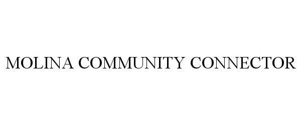 Trademark Logo MOLINA COMMUNITY CONNECTOR