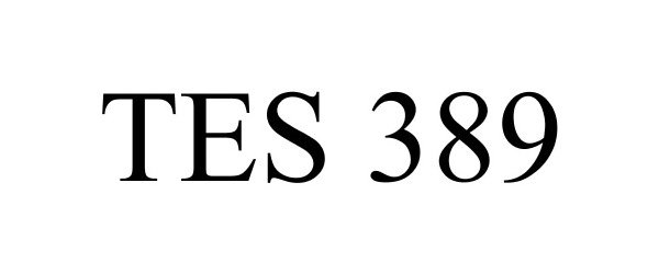 Trademark Logo TES 389