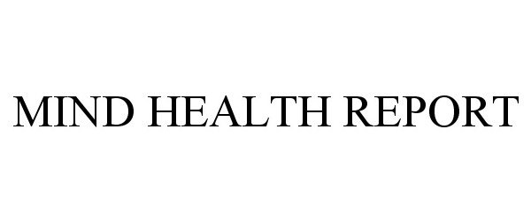  MIND HEALTH REPORT