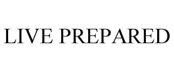  LIVE PREPARED