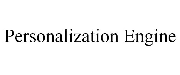 Trademark Logo PERSONALIZATION ENGINE