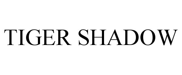 Trademark Logo TIGER SHADOW