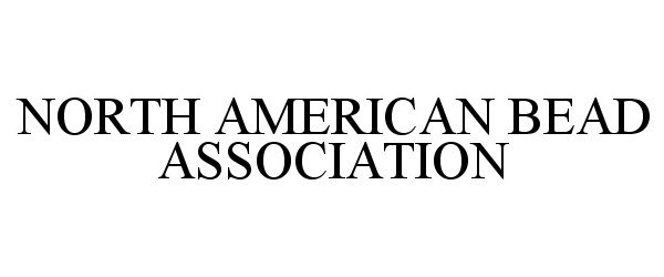  NORTH AMERICAN BEAD ASSOCIATION