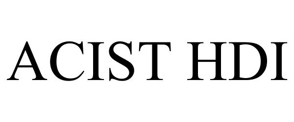 Trademark Logo ACIST HDI