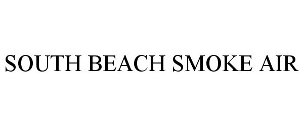  SOUTH BEACH SMOKE AIR