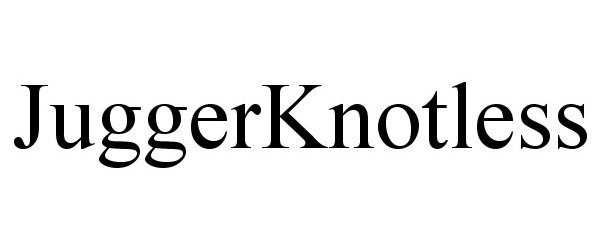 Trademark Logo JUGGERKNOTLESS