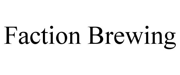 Trademark Logo FACTION BREWING
