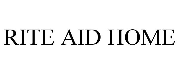 Trademark Logo RITE AID HOME