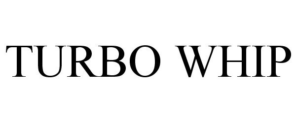 Trademark Logo TURBO WHIP