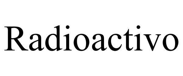 Trademark Logo RADIOACTIVO