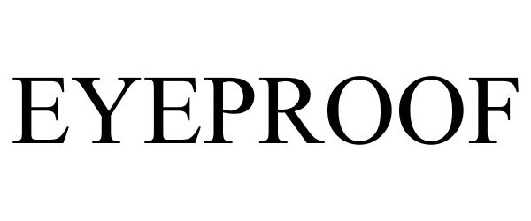 Trademark Logo EYEPROOF