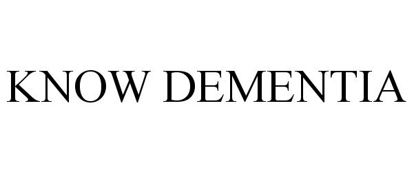Trademark Logo KNOW DEMENTIA