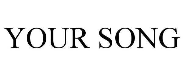Trademark Logo YOUR SONG