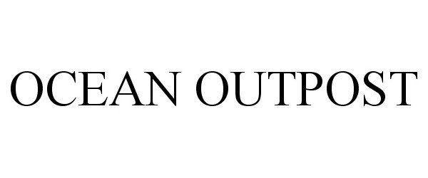 Trademark Logo OCEAN OUTPOST