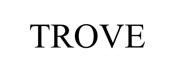 Trademark Logo TROVE