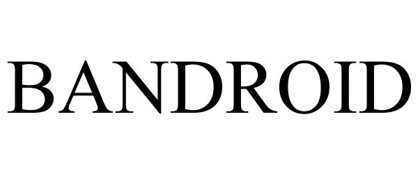 Trademark Logo BANDROID