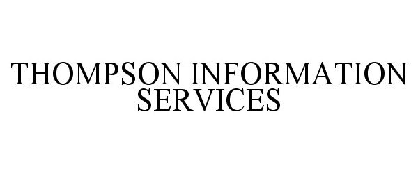  THOMPSON INFORMATION SERVICES