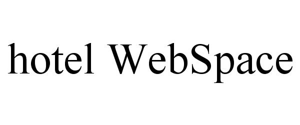 Trademark Logo HOTEL WEBSPACE