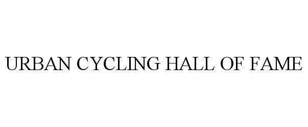 Trademark Logo URBAN CYCLING HALL OF FAME