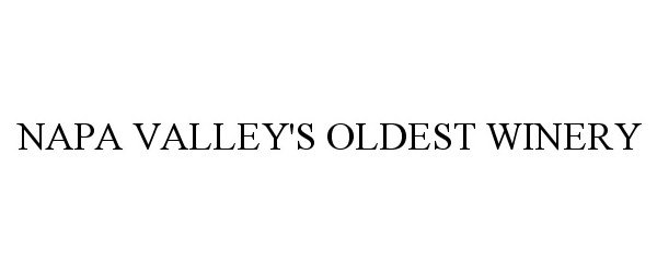 Trademark Logo NAPA VALLEY'S OLDEST WINERY