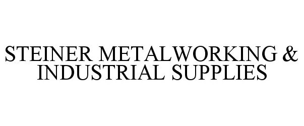  STEINER METALWORKING &amp; INDUSTRIAL SUPPLIES