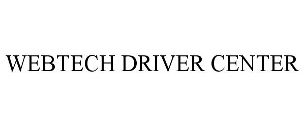 Trademark Logo WEBTECH DRIVER CENTER