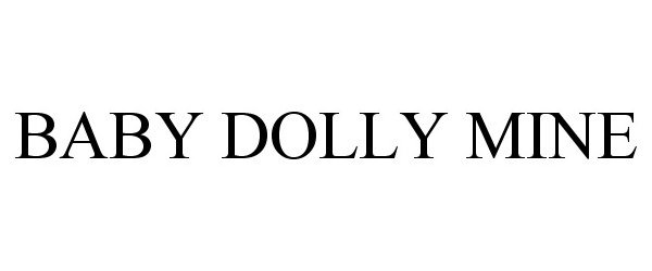 Trademark Logo BABY DOLLY MINE