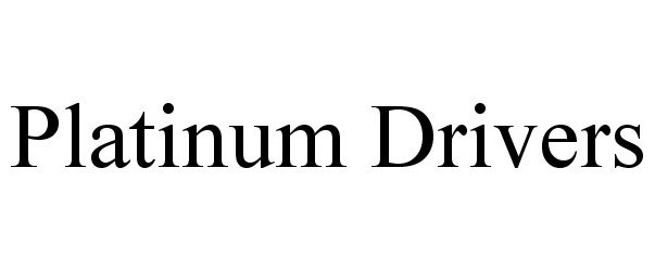 Trademark Logo PLATINUM DRIVERS