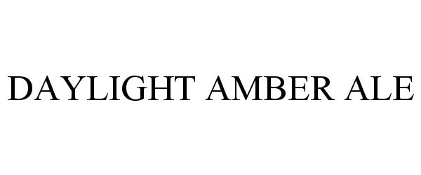 Trademark Logo DAYLIGHT AMBER ALE