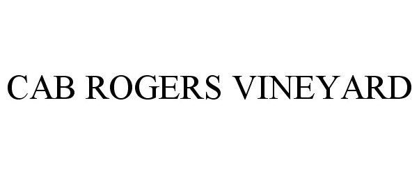 Trademark Logo CAB ROGERS VINEYARD