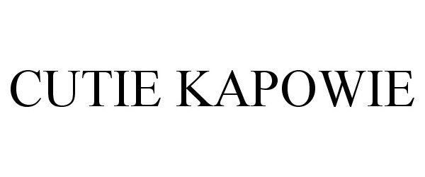 Trademark Logo CUTIE KAPOWIE