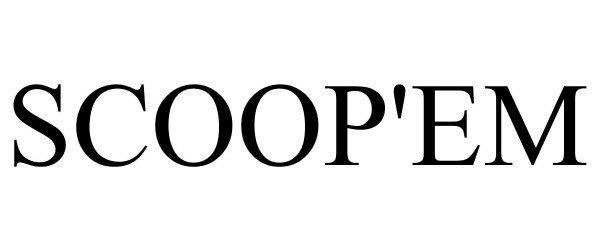 Trademark Logo SCOOP'EM
