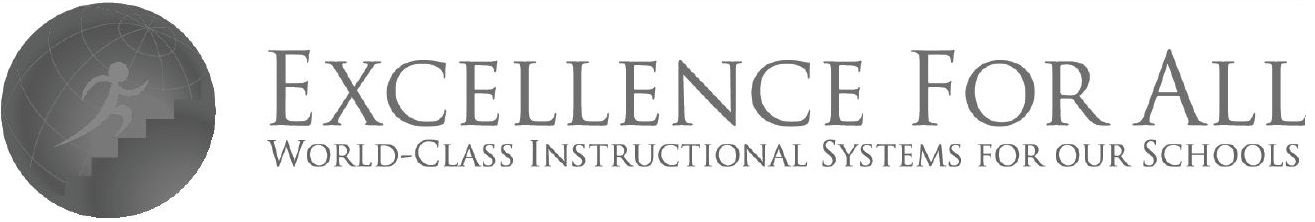 Trademark Logo EXCELLENCE FOR ALL WORLD-CLASS INSTRUCTIONAL SYSTEMS FOR OUR SCHOOLS