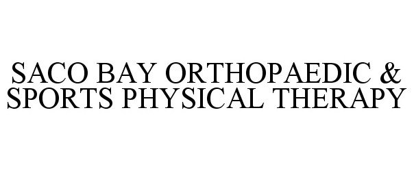  SACO BAY ORTHOPAEDIC &amp; SPORTS PHYSICAL THERAPY
