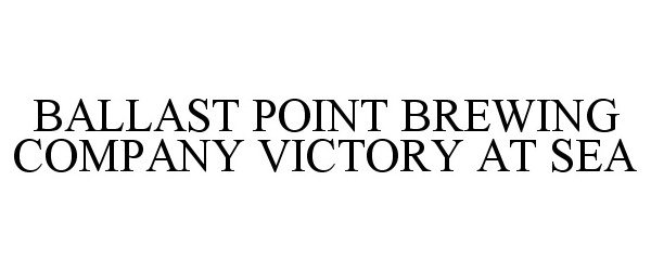  BALLAST POINT BREWING COMPANY VICTORY AT SEA