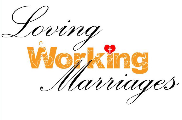  LOVING WORKING MARRIAGES