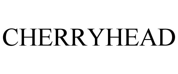 Trademark Logo CHERRYHEAD