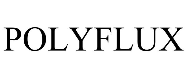 Trademark Logo POLYFLUX