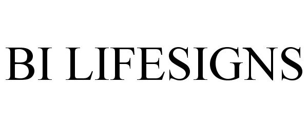 Trademark Logo BI LIFESIGNS