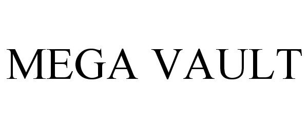 Trademark Logo MEGA VAULT