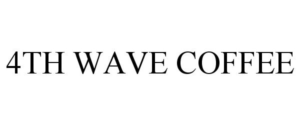 Trademark Logo 4TH WAVE COFFEE