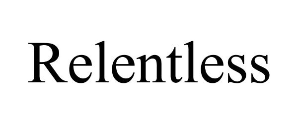 Trademark Logo RELENTLESS