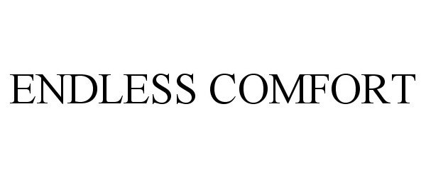 Trademark Logo ENDLESS COMFORT