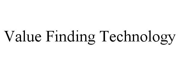  VALUE FINDING TECHNOLOGY