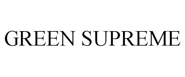 Trademark Logo GREEN SUPREME