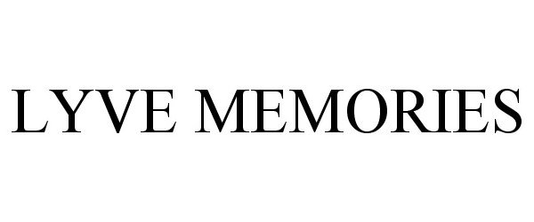 Trademark Logo LYVE MEMORIES