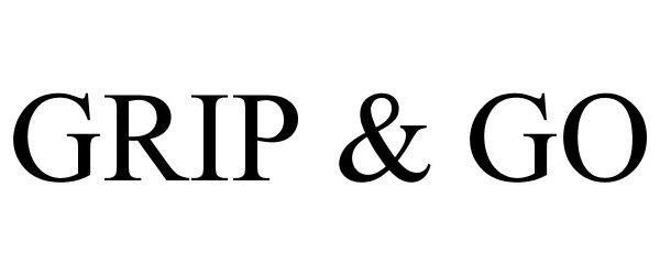 Trademark Logo GRIP &amp; GO
