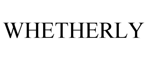 Trademark Logo WHETHERLY