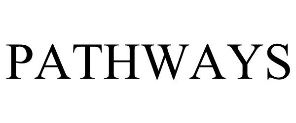 Trademark Logo PATHWAYS