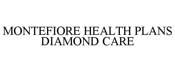  MONTEFIORE HEALTH PLANS DIAMOND CARE